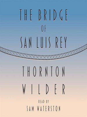 The Bridge of San Luis Rey - Audiobook